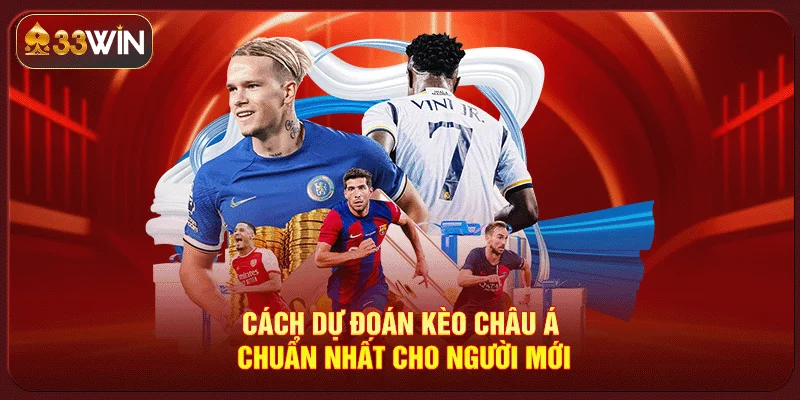 Dự Đoán Kèo Châu Á