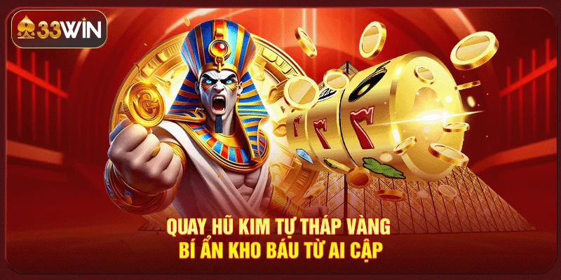 Quay Hũ Kim Tự Tháp Vàng